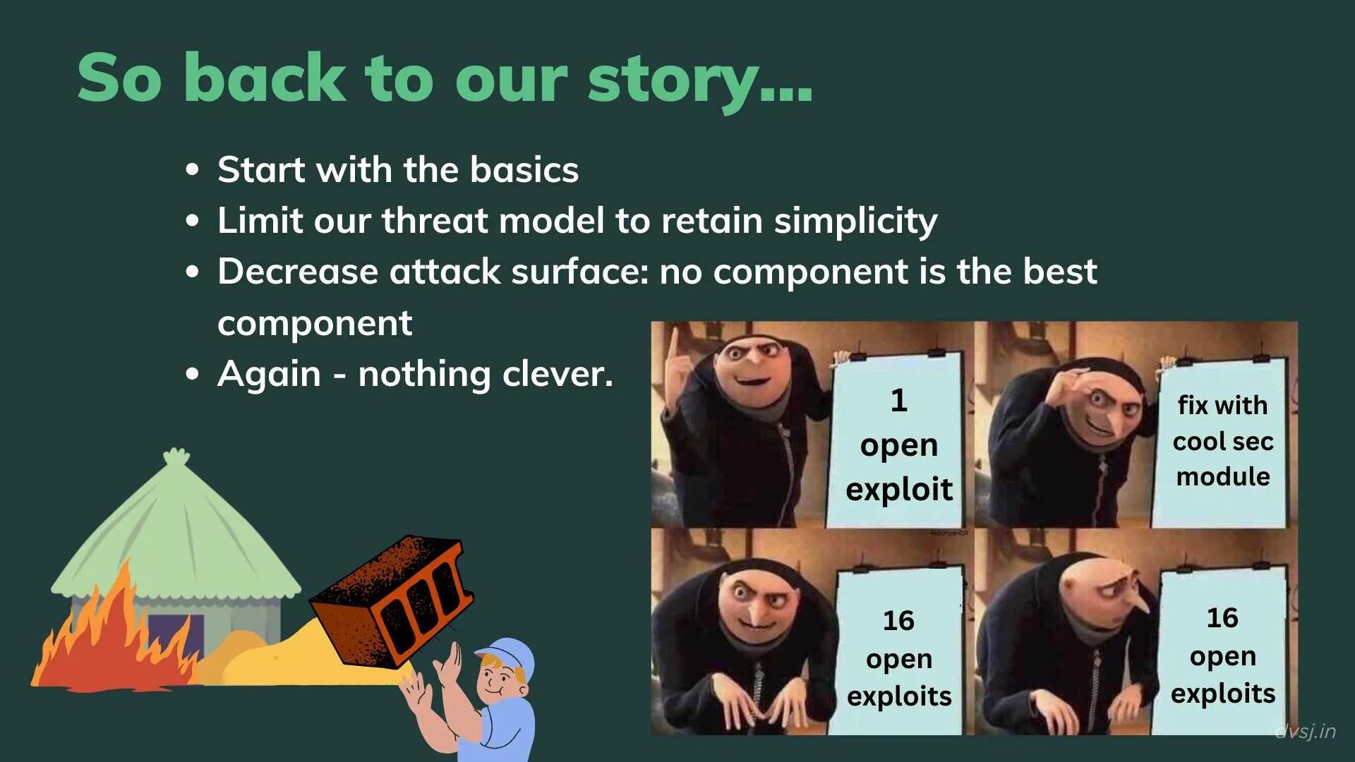keep code simple, limit bug possibilities
