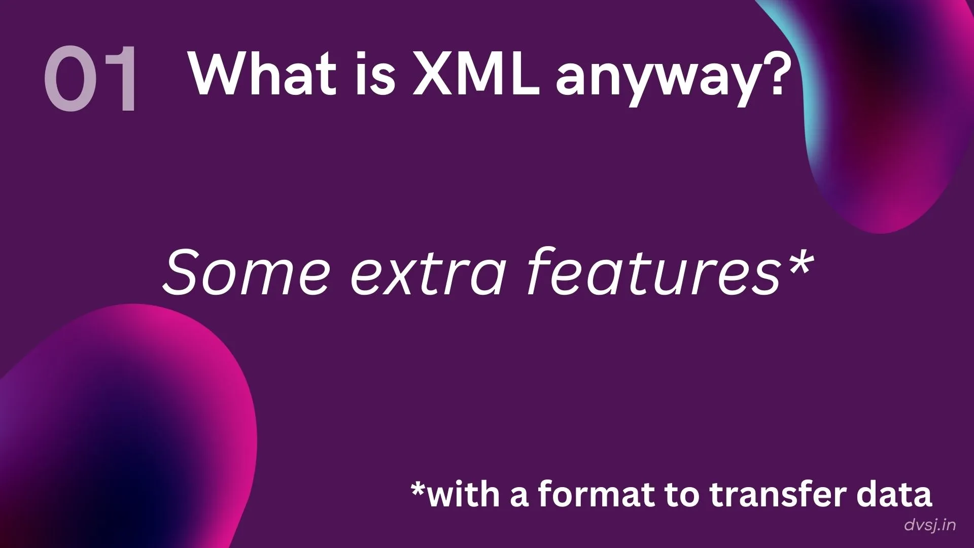 So we realize that there are a lot of cool things going on in the XML ecosystem.
Transferring data is just a teeny tiny part of it.